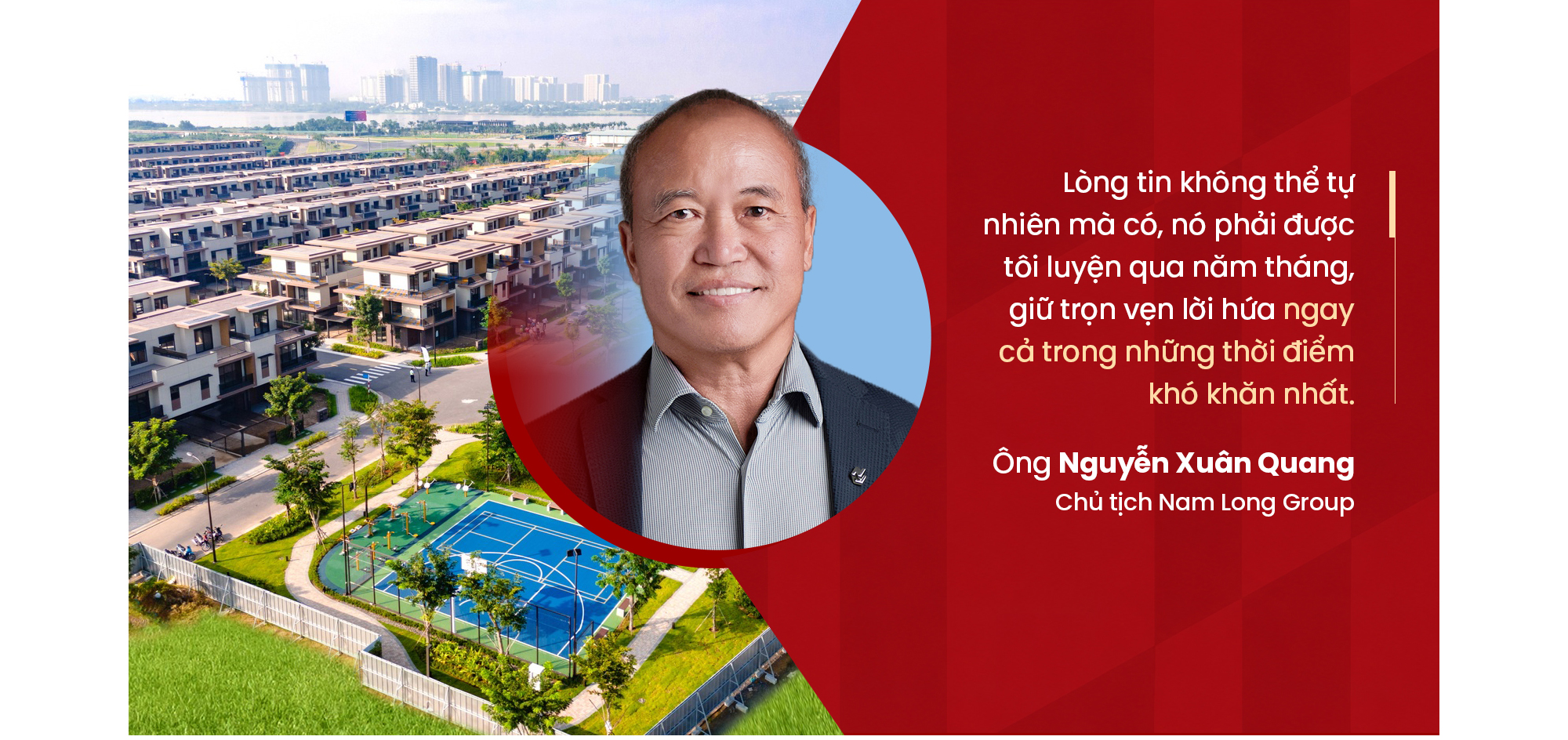 Chủ tịch Nam Long Group Nguyễn Xuân Quang: Nguyên tắc "lụt thì lụt cả làng" nhưng DN phải biết chia sẻ rủi ro với khách hàng...nếu sức chưa đủ, chúng tôi thẳng thắn khuyên khách hàng chưa nên mua nhà vội ảnh 4 Chủ tịch Nam Long Nguyễn Xuân Quang: Làm kinh doanh, doanh nghiệp phải chịu thiệt, có như thế mới giữ được lòng tin khách hàng - Ảnh 5.