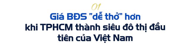 "Siêu đô thị TP.HCM mở ra bản đồ cơ hội mới nhưng cũng buộc nhà đầu tư BĐS bỏ tư duy “lướt sóng”, đi theo dòng tiền lớn" - Ảnh 1.