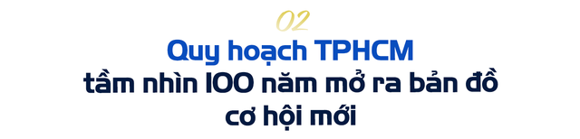 "Siêu đô thị TP.HCM mở ra bản đồ cơ hội mới nhưng cũng buộc nhà đầu tư BĐS bỏ tư duy “lướt sóng”, đi theo dòng tiền lớn" - Ảnh 6.